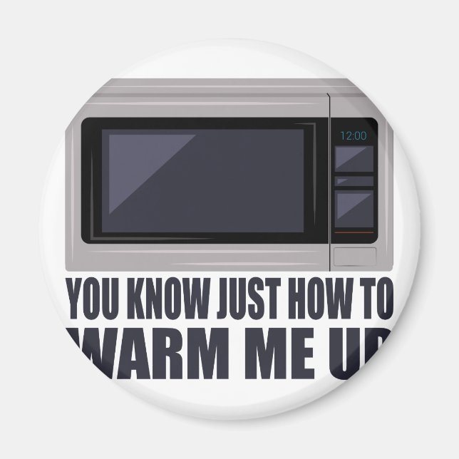 Warm Me Up Magnet (Front)