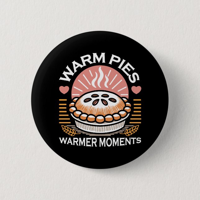 Warm Pies Warmer Moments – Cosy Autumn Design 6 Cm Round Badge (Front)