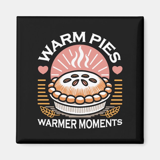Warm Pies Warmer Moments – Cosy Autumn Design Magnet (Front)