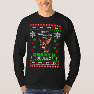 Warm Snuggles And Chihuahua Cuddles Christmas Swea T-Shirt
