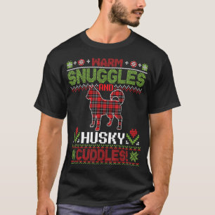 Warm Snuggles And Husky Dog Cuddles Merry Christma T-Shirt