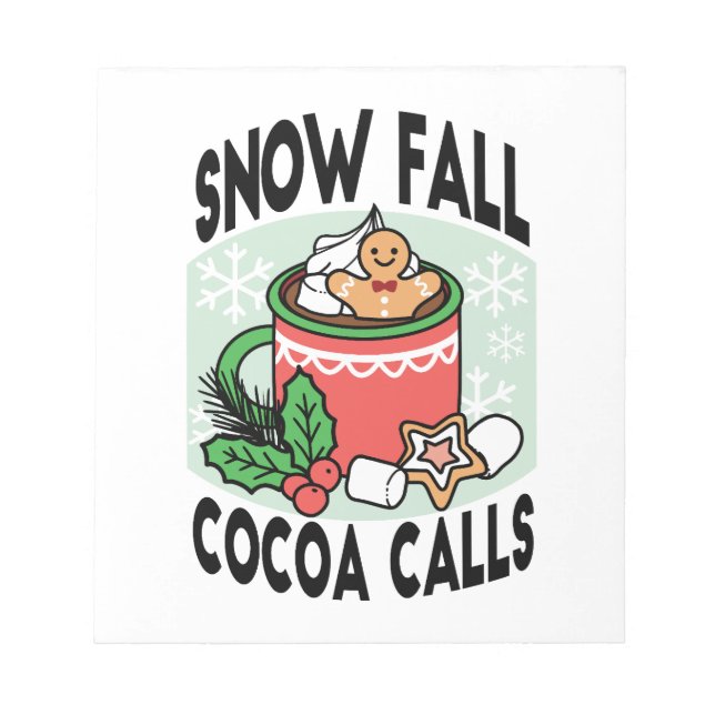 Warm Up with Snow Fall Cocoa Calls - Winter Drink Notepad (Front)