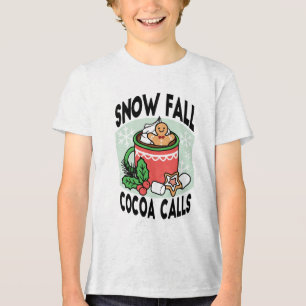 Warm Up with Snow Fall Cocoa Calls - Winter Drink Tri-Blend Shirt