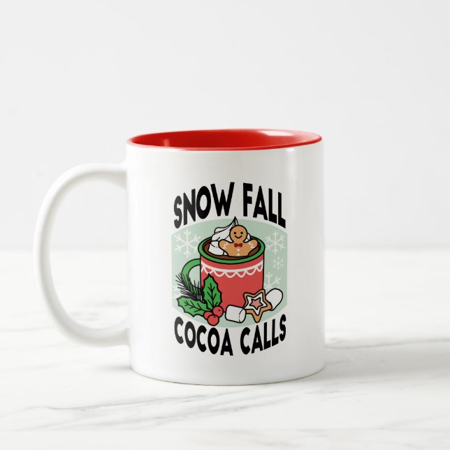 Warm Up with Snow Fall Cocoa Calls - Winter Drink Two-Tone Coffee Mug (Left)