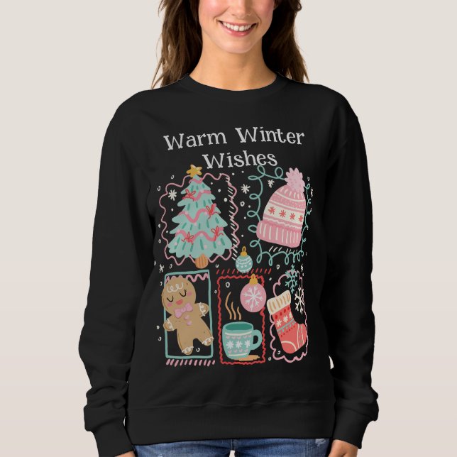 Warm Winter Wishes  Sweatshirt (Front)