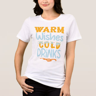 Warm Wishes, Cold Drinks Tri-Blend Shirt