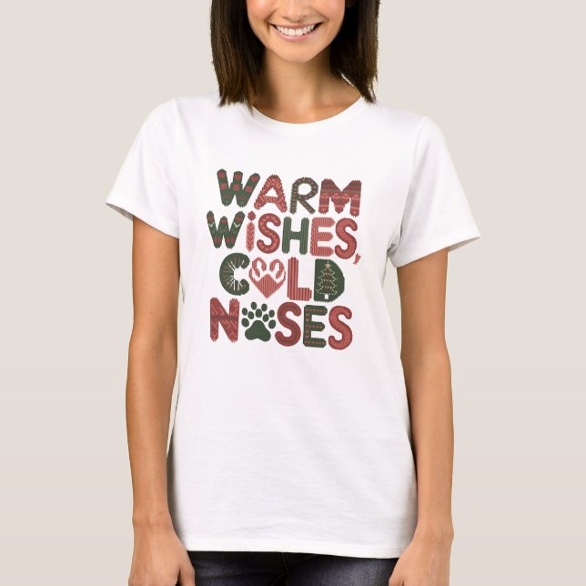 Warm Wishes, Cold Noses T-Shirt (Front)