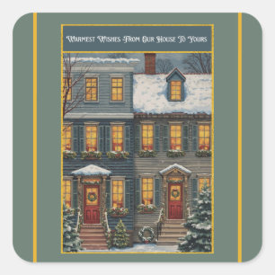 Warm Wishes Our House to Yours  Square Sticker