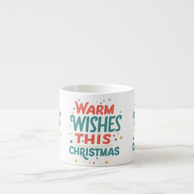 Warm Wishes This Christmas Speciality Espresso Mug (Front)