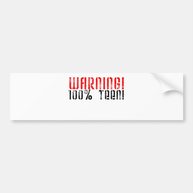 Warning 100% Teen Bumper Sticker (Front)
