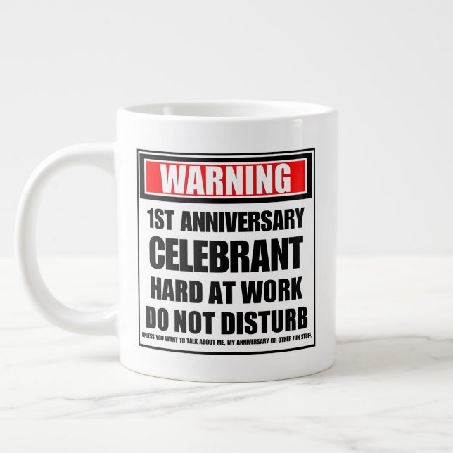 Warning 1st Anniversary Celebrant Hard At Work Large Coffee Mug (Left)