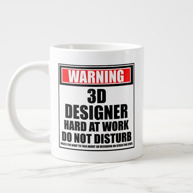 Warning 3D Designer Hard At Work Do Not Disturb Large Coffee Mug (Left)
