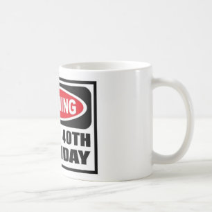 Warning 40 coffee mug