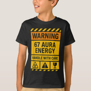 Warning 67 Aura Energy Handle With Care Sigma Six  T-Shirt