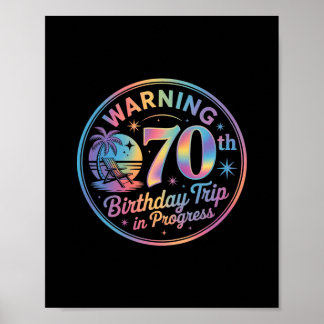 Warning 70th Birthday Trip In Progress Bday 70 Yea Poster