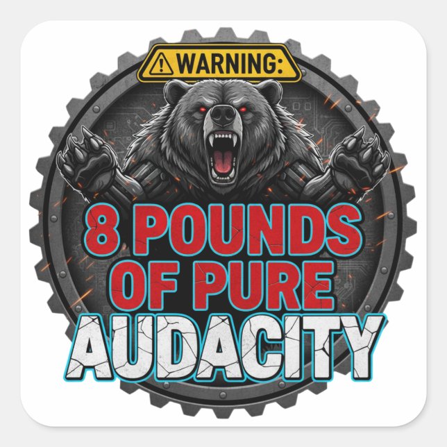 Warning 8 Pounds of Pure Audacity Square Sticker (Front)