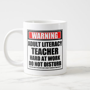 Warning Adult Literacy Teacher Hard At Work Large Coffee Mug