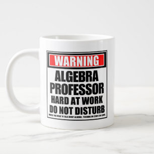 Warning Algebra Professor Hard At Work Large Coffee Mug