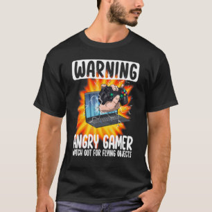 Warning Angry Gamer Watch Out For Flying Objects G T-Shirt