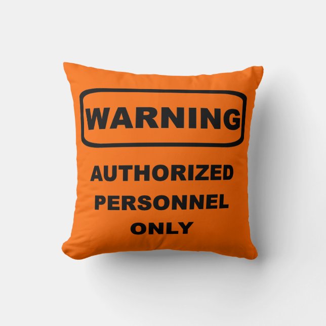 Warning Authorised Personnel Only Cushion (Front)