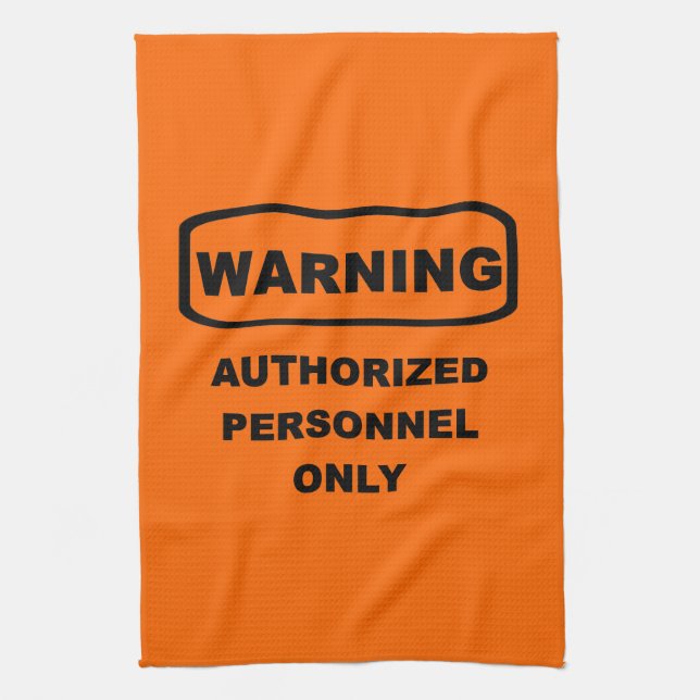 Warning Authorised Personnel Only Tea Towel (Vertical)