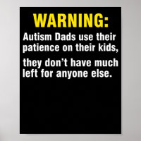 Warning Autism Dads Use Their Patience Their Kids