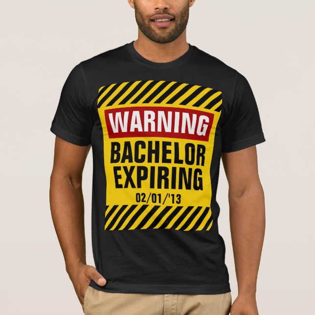 Warning Bachelor Expiring Date Party T-Shirt (Front)