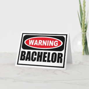 Warning BACHELOR Greeting Card