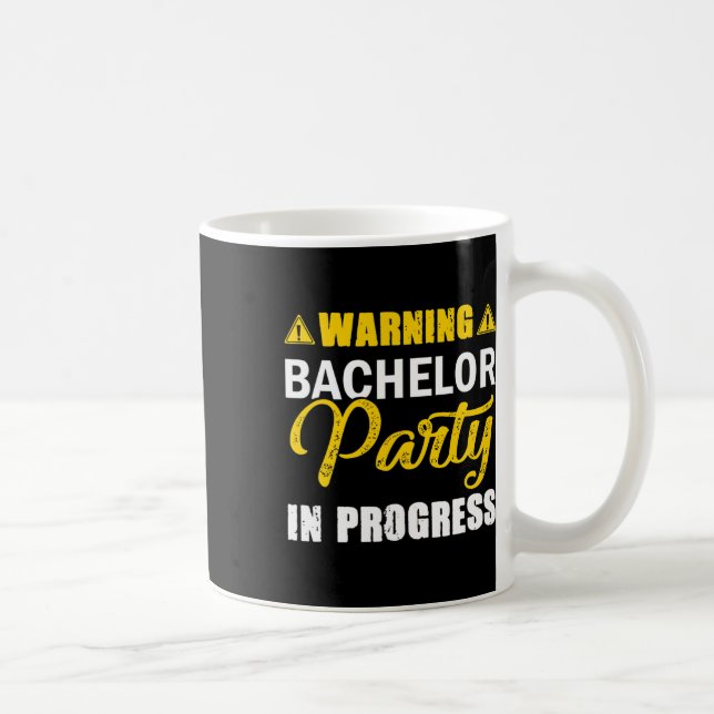 Warning Bachelor Party In Progress Groom Team  Coffee Mug (Right)