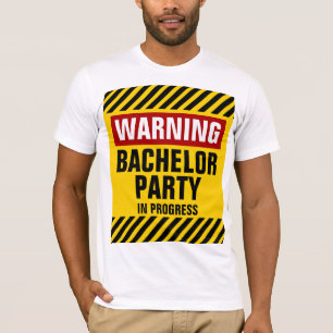 Warning Bachelor Party In Progress T-Shirt