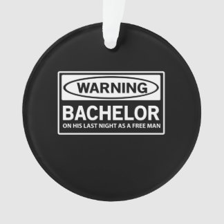 Warning Bachelor Party Ornament