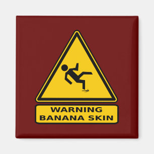 Warning: Banana Skin Magnet