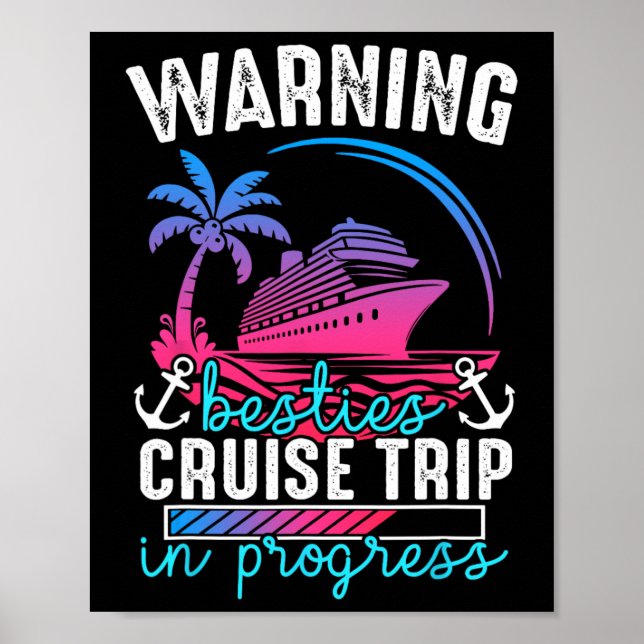 Warning Besties Cruise Trip In Progress Tropical J Poster (Front)