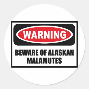 Warning BEWARE OF ALASKAN MALAMUTES Sticker