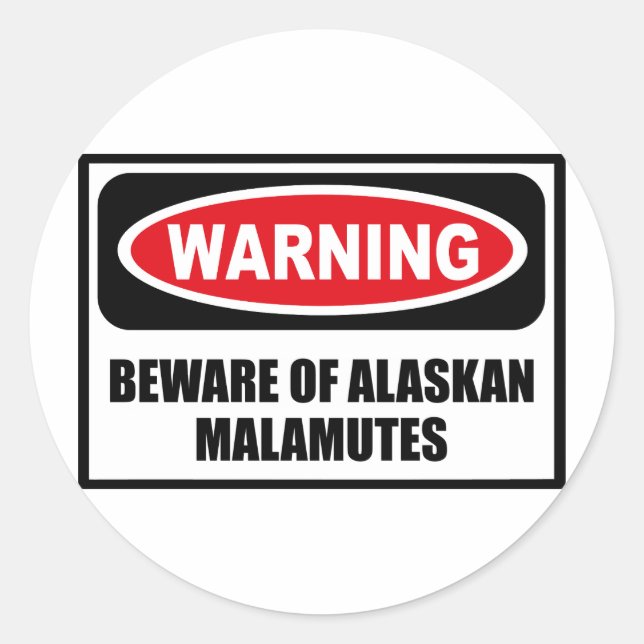 Warning BEWARE OF ALASKAN MALAMUTES Sticker (Front)