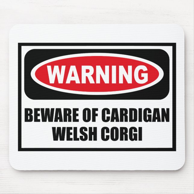 Warning BEWARE OF CARDIGAN WELSH CORGI Mousepad (Front)