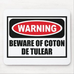 Warning BEWARE OF COTON DE TULEAR Mousepad