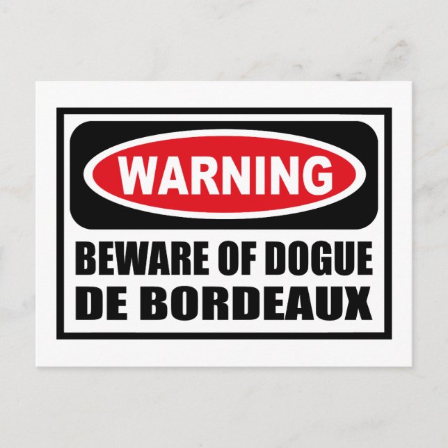 Warning BEWARE OF DOGUE DE BORDEAUX Postcard (Front)