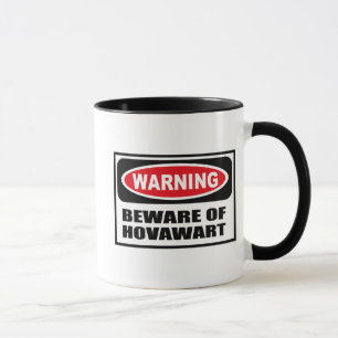 Warning BEWARE OF HOVAWART Mug