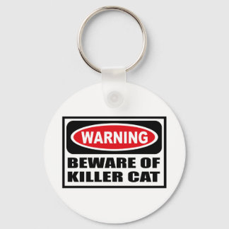 Warning BEWARE OF KILLER CAT Key Chain