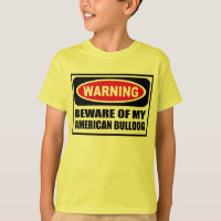 Warning BEWARE OF MY AMERICAN BULLDOG Kid's T-Shir