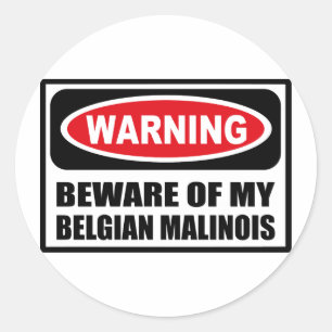 Warning BEWARE OF MY BELGIAN MALINOIS Sticker