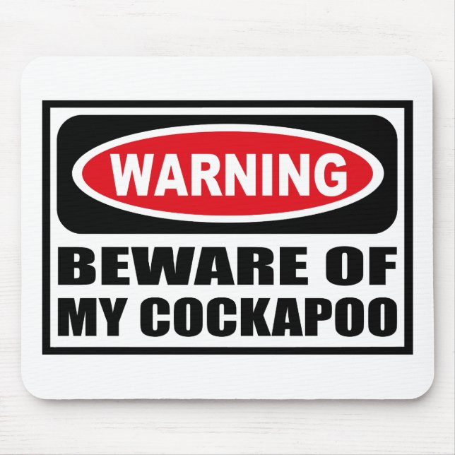 Warning BEWARE OF MY COCKAPOO Mousepad (Front)