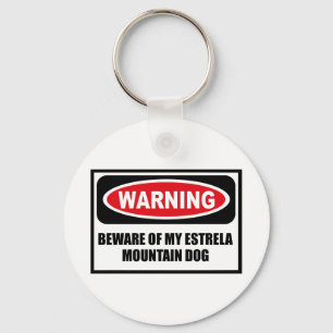 Warning BEWARE OF MY ESTRELA MOUNTAIN DOG Key Chai Key Ring