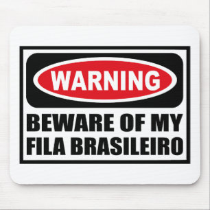 Warning BEWARE OF MY FILA BRASILEIRO Mousepad