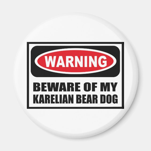 Warning BEWARE OF MY KARELIAN BEAR DOG Magnet (Front)