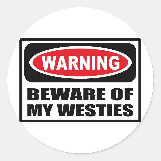 Warning BEWARE OF MY WESTIES Sticker (Front)