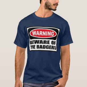 Warning BEWARE OF THE BADGERS Men's Dark T-Shirt