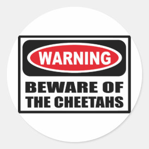 Warning BEWARE OF THE CHEETAHS Sticker