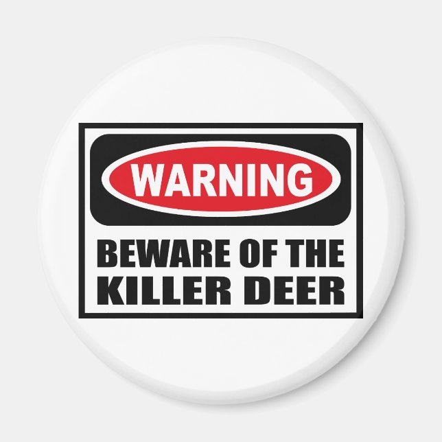 Warning BEWARE OF THE KILLER DEER Magnet (Front)